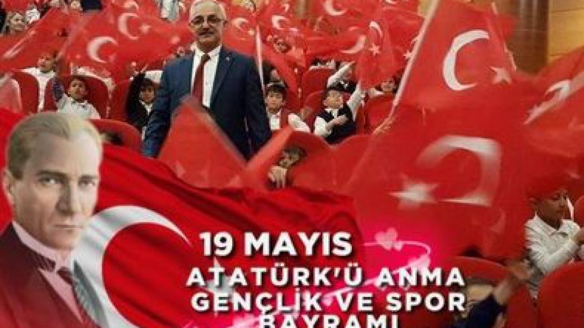Okul Müdürümüz Sayın  Yusuf BALTACIOĞLU'nun 19 Mayıs Atatürk'ü Anma Gençlik Ve Spor Bayramı Mesajı